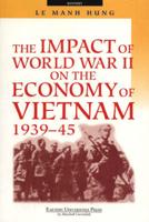 The Impact of World War II on the Economy of Vietnam, 1939-45