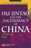 Hu Jintao and the Ascendancy of China