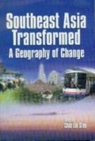 Southeast Asia Transformed: A Geography of Change