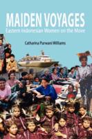Maiden Voyages: Eastern Indonesian Women on the Move