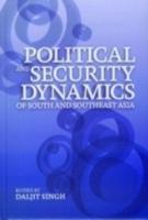 Political and Security Dynamics of South and Southeast Asia