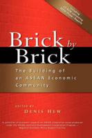 Brick by Brick: The Building of an ASEAN Economic Community