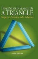 Three Sides in Search of a Triangle: Singapore-America-India Relations