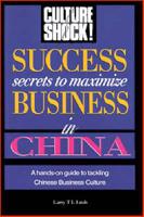 Success Secrets to Maximise Business in China