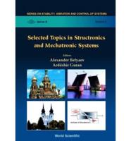 Selected Topics in Structronics and Mechatronic Systems