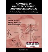 Advances In Image Processing & Understanding: A Festschrift For Thomas S Huang