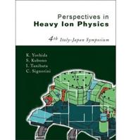 Perspectives in Heavy Ion Physics