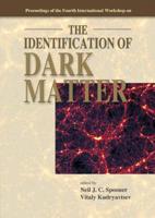Proceedings of the Fourth International Workshop on the Identification of Dark Matter