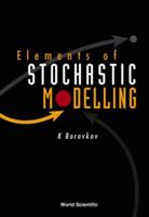Elements Of Stochastic Modelling