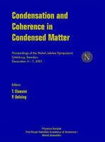 Condensation And Coherence In Condensed Matter, Proceedings Of The Nobel Jubilee Symposium
