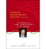Frontiers Of Science: In Celebration Of The 80th Birthday Of C N Yang