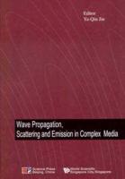 Wave Propagation, Scattering and Emission in Complex Media