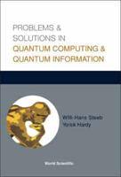 Problems & Solutions in Quantum Computing & Quantum Information