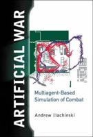 Artificial War: Multiagent-Based Simulation Of Combat