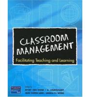 Classroom Management Facilitating Teaching and Learning