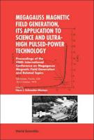 Megagauss Magnetic Field Generation, Its Application to Science and Ultra-High Pulsed-Power Technology