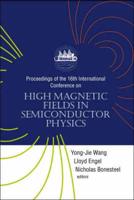 Proceedings of the 16th Conference on High Magnetic Fields in Semiconductor Physics