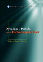 Dynamics of Particles and the Electromagnetic Field