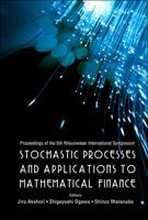 Stochastic Processes And Applications To Mathematical Finance - Proceedings Of The 5th Ritsumeikan International Symposium