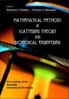 Mathematical Methods In Scattering Theory And Biomedical Engineering - Proceedings Of The Seventh International Workshop