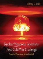 Nuclear Weapons, Scientists, and the Post-Cold War Challenge