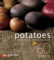 Potatoes in 60 Ways