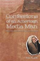 Confessions of an American Media Man