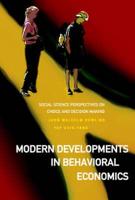 Modern Developments in Behavioral Economics