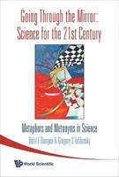 Going Through The Mirror: Science For The 21st Century: Metaphors And Metonyms In Science