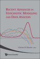Recent Advances in Stochastic Modeling and Data Analysis