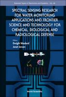 Spectral Sensing Research for Water Monitoring Applications and Frontier Science and Technology for Chemical, Biological and Radiological Defense