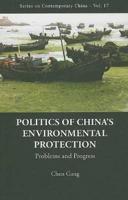 Politics Of China's Environmental Protection: Problems And Progress