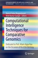Computational Intelligence Techniques for Comparative Genomics SpringerBriefs in Forensic and Medical Bioinformatics