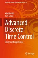 Advanced Discrete-Time Control : Designs and Applications