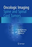 Oncologic Imaging. Spine and Spinal Cord Tumors