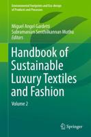 Handbook of Sustainable Luxury Textiles and Fashion : Volume 2