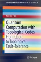 Quantum Computation With Topological Codes