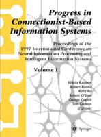 Progress in Conncetionist-Based Information Systems Volume 1
