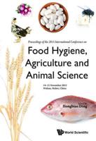 Proceedings of the 2015 International Conference on Food Hygiene, Agriculture and Animal Science