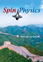 Spin Physics: Selected Papers from the 21st International Symposium on Spin Physics (SPIN2014)