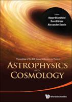 Astrophysics and Cosmology: Proceedings of the 26th Solvay Conference on Physics