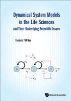 Dynamical System Models in the Life Sciences