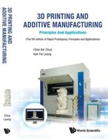 3D Printing and Additive Manufacturing