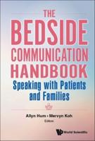 Bedside Communication Handbook, The: Speaking With Patients And Families