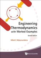 Engineering Thermodynamics with Worked Examples: Second Edition