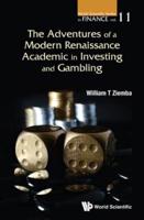 The Adventures of a Modern Renaissance Academic in Investing and Gambling