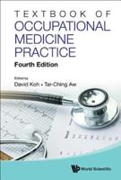 Textbook of Occupational Medicine Practice: 4th Edition