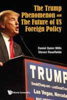 The Trump Phenomenon and the Future of US Foreign Policy