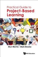 Practical Guide to Project Based Learning