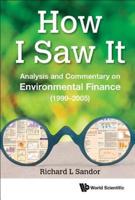 How I Saw It: Analysis and Commentary on Environmental Finance (1999-2005)